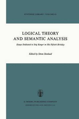 S. Stenlund - Logical Theory and Semantic Analysis, Häftad