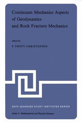 Continuum Mechanics Aspects of Geodynamics and Rock Fracture Mechanics 1