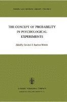 The Concept of Probability in Psychological Experiments 1