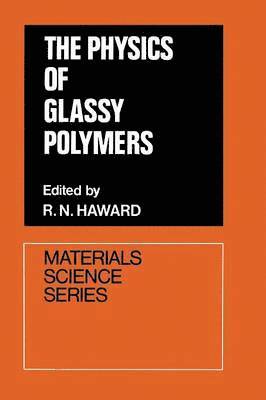 bokomslag The Physics of Glassy Polymers