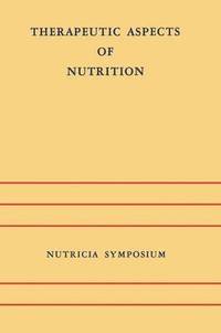 bokomslag Therapeutic Aspects of Nutrition