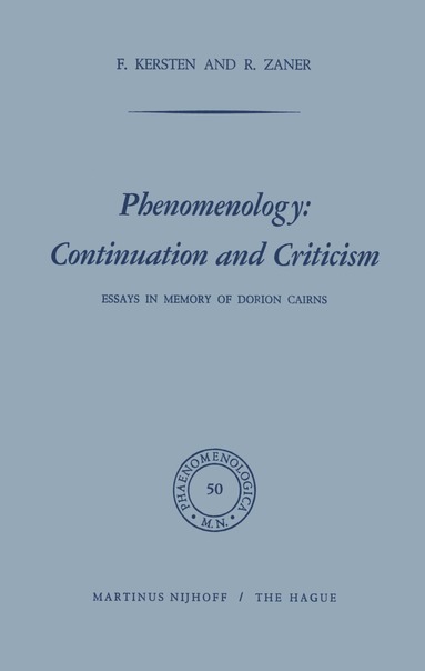 F. Kersten, Richard M. Zaner - Phenomenology: Continuation and Criticism, Häftad