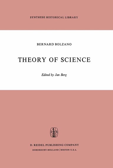 B. Bolzano, Jan Berg - Theory of Science, Häftad