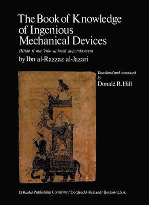 The Book of Knowledge of Ingenious Mechanical Devices 1