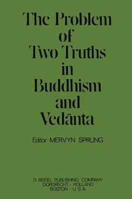 The Problem of Two Truths in Buddhism and Vednta 1