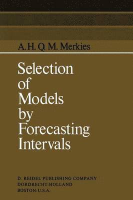 Selection of Models by Forecasting Intervals 1