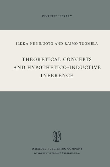 I. Niiniluoto, R. Tuomela - Theoretical Concepts and Hypothetico-Inductive Inference, Häftad