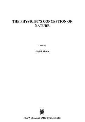 The Physicist's Conception of Nature 1