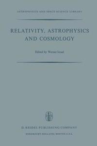 bokomslag Relativity, Astrophysics and Cosmology