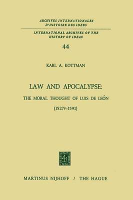 Law and Apocalypse: The Moral Thought of Luis De Len (1527?1591) 1