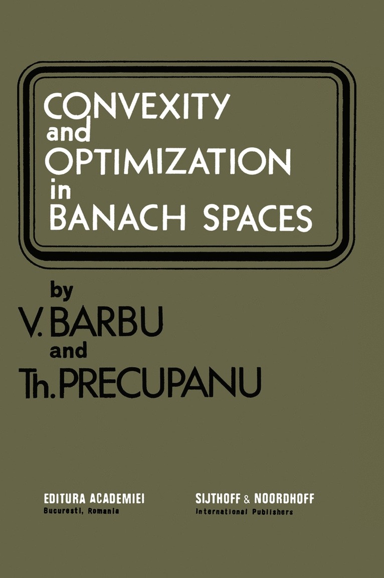 V. Barbu, Th. Precupanu, Th Precupanu - Convexity and optimization in Banach spaces, Häftad