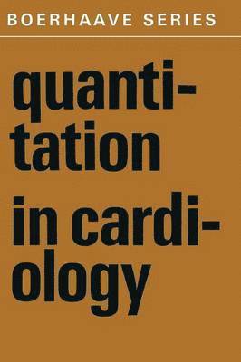 H.A. Snellen, H.C. Hemker, P.G. Hugenholtz, J.H. van Bemmel, H. a. Snellen, H. C. Hemker, H. A. Snellen, J. H. van Bemmel, P. G. Hugenholtz - Quantitation in Cardiology, Häftad