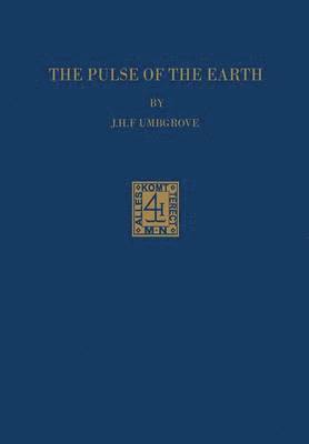 J.M.F. Umbgrove, J. M. F. Umbgrove, J M F Umbgrove - Pulse of the Earth, Häftad