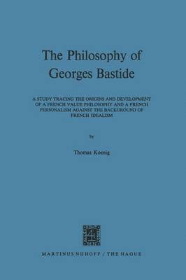 bokomslag The Philosophy of Georges Bastide