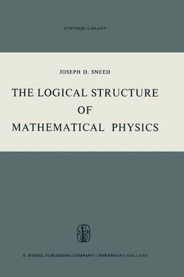 bokomslag The Logical Structure of Mathematical Physics