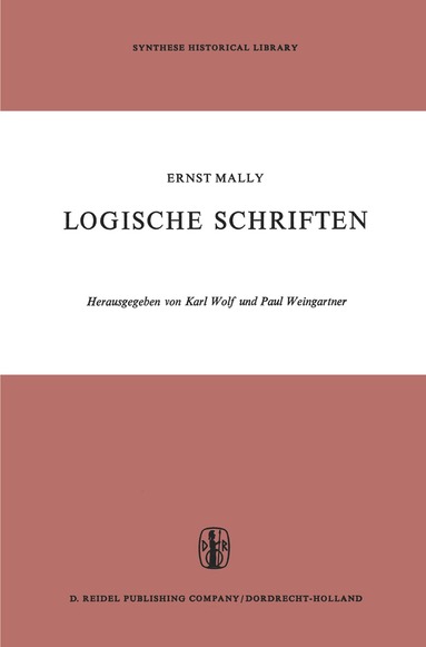 E. Mally, K. Wolf, P. Weingartner - Logische Schriften, Häftad
