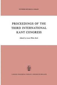 bokomslag Proceedings of the Third International Kant Congress