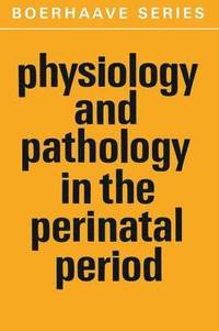 bokomslag Physiology and Pathology in the Perinatal Period