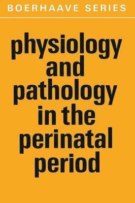 bokomslag Physiology and Pathology in the Perinatal Period