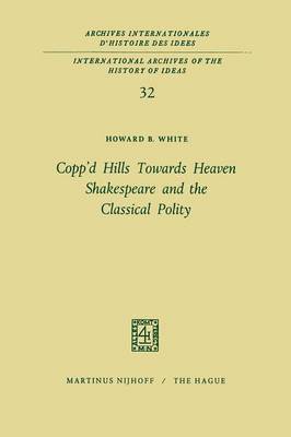 bokomslag Copp'd Hills Towards Heaven Shakespeare and the Classical Polity