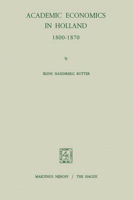 bokomslag Academic Economics in Holland 1800-1870