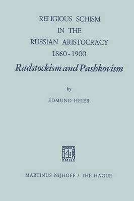 Religious Schism in the Russian Aristocracy 18601900 Radstockism and Pashkovism 1