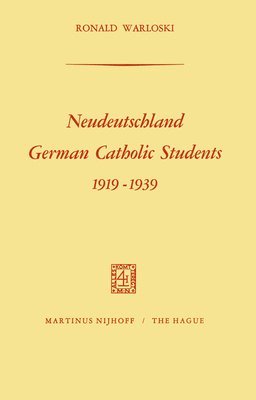 bokomslag Neudeutschland, German Catholic Students 1919-1939