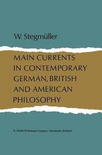 bokomslag Main Currents in Contemporary German, British, and American Philosophy