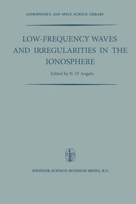 Low-Frequency Waves and Irregularities in the Ionosphere 1