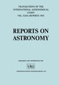 bokomslag Reports on Astronomy/Proceedings of the Thirteenth General Assembly Prague 1967