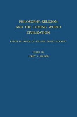 Philosophy, Religion, and the Coming World Civilization 1