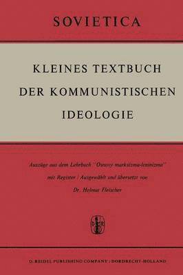H. Fleischer - Kleines Textbuch Der Kommunistischen Ideologie, Häftad