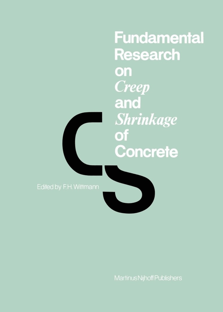 Fundamental Research on Creep and Shrinkage of Concrete 1