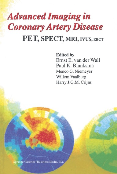 Ernst E. van der Wall, P.K. Blanksma, M.G. Niemeyer, Willem Vaalburg, Harry J.G.M. Crijns - Advanced Imaging in Coronary Artery Disease, Häftad