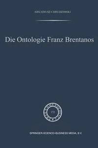 bokomslag Die Ontologie Franz Brentanos