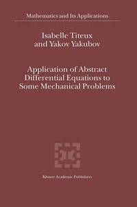 bokomslag Application of Abstract Differential Equations to Some Mechanical Problems