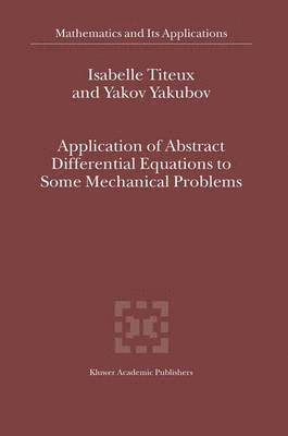 bokomslag Application of Abstract Differential Equations to Some Mechanical Problems