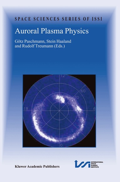 Götz Paschmann, Stein Haaland, Rudolf Treumann - Auroral Plasma Physics, Häftad