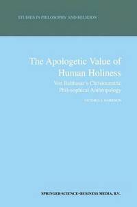 bokomslag The Apologetic Value of Human Holiness