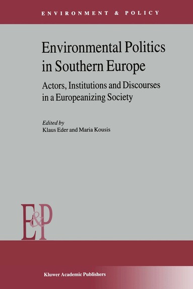 K. Eder, M. Kousis - Environmental Politics in Southern Europe, Häftad