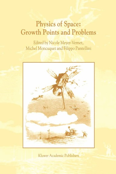 Nicole Meyer-Vernet, Michel Moncuquet, Filippo Pantellini - Physics of Space: Growth Points and Problems, Häftad