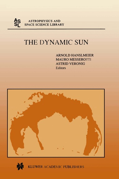 A. Hanslmeier, Mauro Messerotti, Astrid Veronig - Dynamic Sun, Häftad