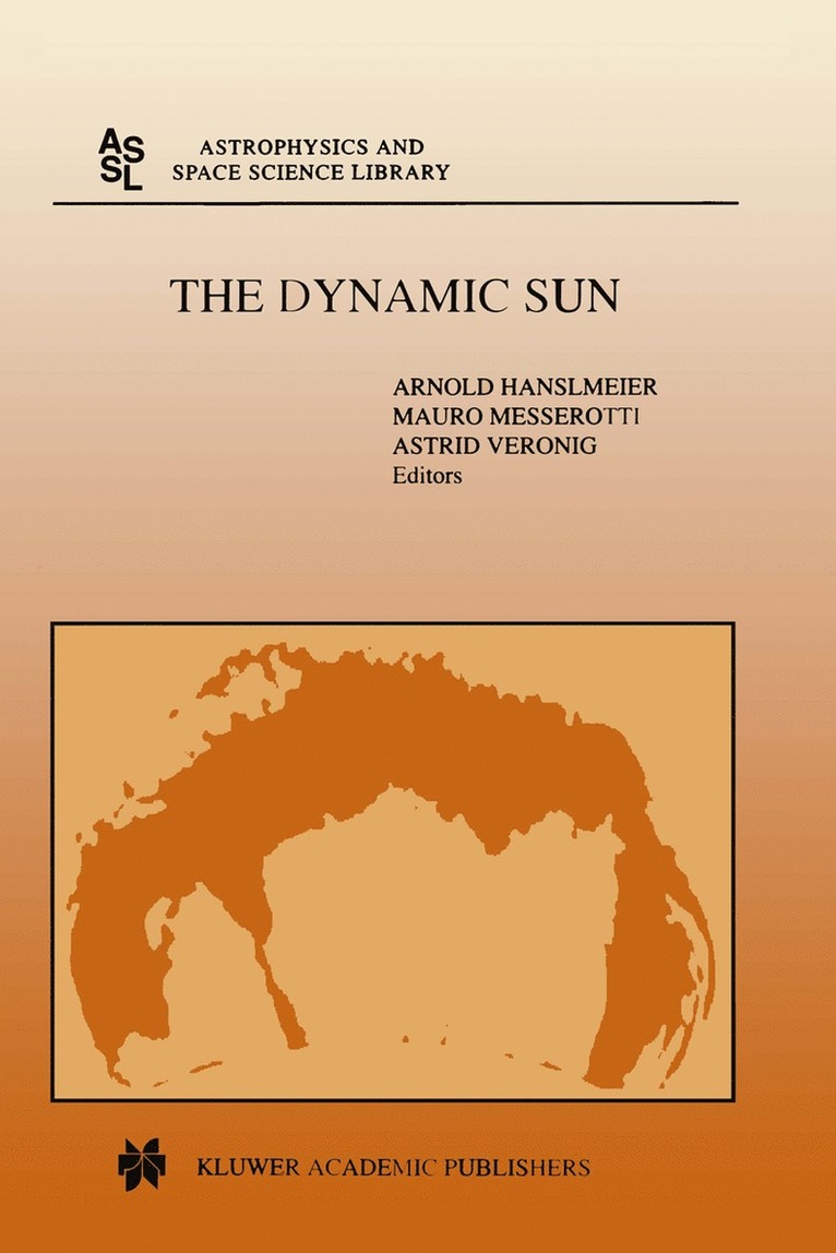 A. Hanslmeier, Mauro Messerotti, Astrid Veronig, Arnold Hanslmeier - Dynamic Sun, Häftad