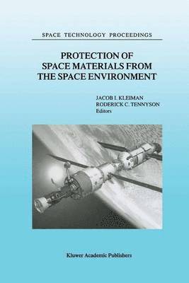 Protection of Space Materials from the Space Environment 1