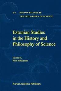 bokomslag Estonian Studies in the History and Philosophy of Science