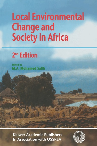 Mohamed Salih, M.A. Salih - Local Environmental Change and Society in Africa, Häftad