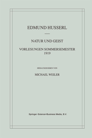 Edmund Husserl, Michael Weiler - Natur und Geist: Vorlesungen Sommersemester 1919, Häftad
