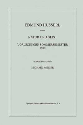 Natur und Geist: Vorlesungen Sommersemester 1919 1