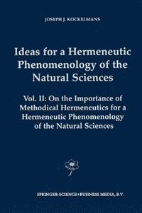 bokomslag Ideas for a Hermeneutic Phenomenology of the Natural Sciences