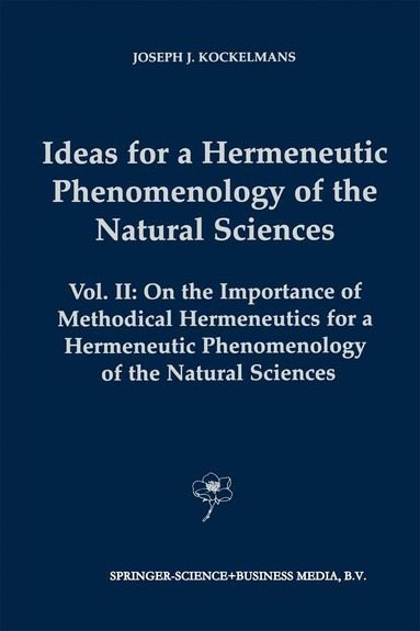 J.J. Kockelmans - Ideas for a Hermeneutic Phenomenology of the Natural Sciences, Häftad